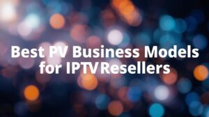 iptv business model