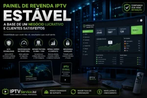 Painel revenda IPTV estável