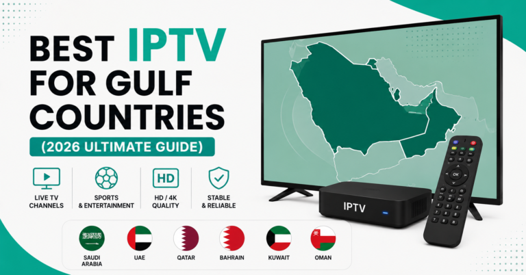 Best IPTV for Gulf Countries