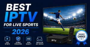 Best IPTV for Live Sports 2026