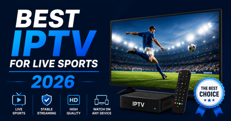 Best IPTV for Live Sports 2026