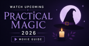 Watch Practical Magic 2 in 2026